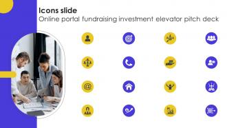 Icons Slide For Online Portal Fundraising Investment Elevator Pitch Deck