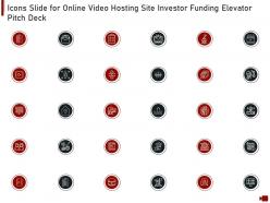 Icons slide for online video hosting site investor funding elevator pitch deck ppt pictures