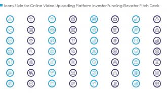 Icons slide for online video uploading platform investor funding elevator pitch deck
