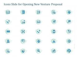 Icons slide for opening new venture proposal ppt powerpoint presentation background