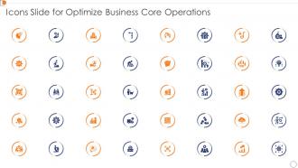 Icons Slide For Optimize Business Core Operations Ppt Grid