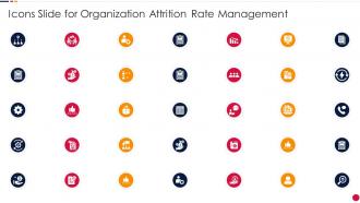 Icons Slide For Organization Attrition Rate Management Ppt Templates Topics
