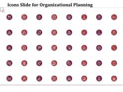 Icons slide for organizational planning ppt powerpoint presentation portfolio