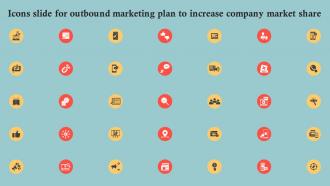 Icons Slide For Outbound Marketing Plan To Increase Company Market Share MKT SS V