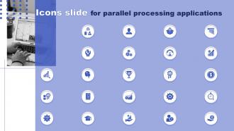 Icons Slide For Parallel Processing Applications Ppt Slides Background Image