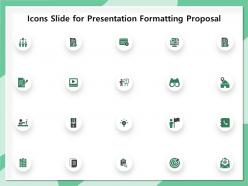 Icons slide for presentation formatting proposal ppt demonstration
