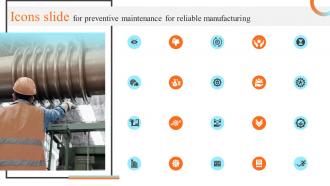 Icons Slide For Preventive Maintenance For Reliable Manufacturing Ppt Slides Graphics