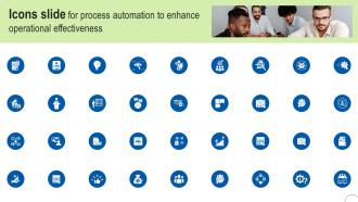 Icons Slide For Process Automation To Enhance Operational Effectiveness Strategy SS V