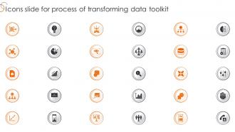 Icons Slide For Process Of Transforming Data Toolkit