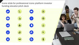 Icons Slide For Professional Icons Platform Investor Funding Elevator Pitch Deck