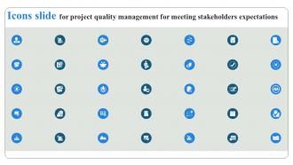 Icons Slide For Project Quality Management For Meeting Stakeholders Expectations