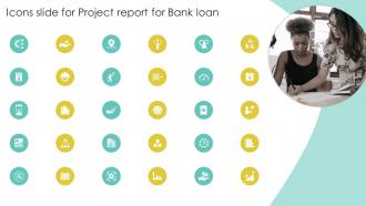 Icons Slide For Project Report For Bank Loan Ppt Powerpoint Presentation Slides Rules