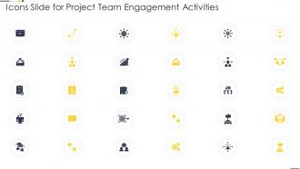 Icons Slide For Project Team Engagement Activities Ppt Slides Infographic Template