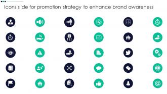 Icons Slide For Promotion Strategy To Enhance Brand Awareness Ppt Slides Infographic Template