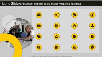 Icons Slide For Proposal Strategic Social Media Marketing Solutions
