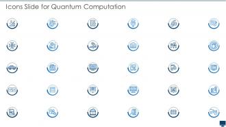 Icons Slide For Quantum Computation