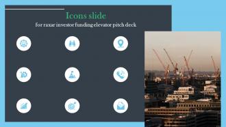 Icons Slide For Raxar Investor Funding Elevator Pitch Deck