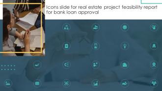 Icons Slide For Real Estate Project Feasibility Report For Bank Loan Approval
