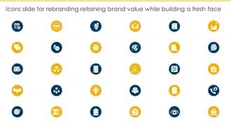 Icons Slide For Rebranding Retaining Brand Value While Building A Fresh Face