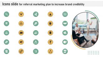 Icons Slide For Referral Marketing Plan To Increase Brand Credibility Strategy SS V