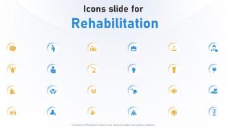 Icons Slide For Rehabilitation Ppt Powerpoint Presentation Slides Designs Download