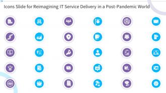 Icons Slide For Reimagining It Service Delivery In A Post Pandemic World