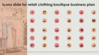 Icons Slide For Retail Clothing Boutique Business Plan BP SS