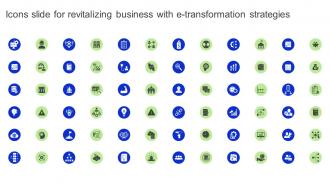 Icons Slide For Revitalizing Business With E Transformation Strategies