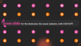 Icons Slide For Revolutionize The Music Industry With Chatgpt ChatGPT SS