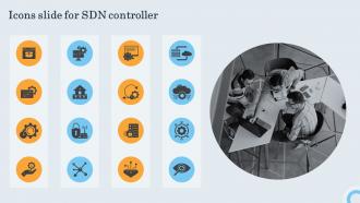 Icons Slide For Sdn Controller Ppt Powerpoint Presentation Ideas Topics
