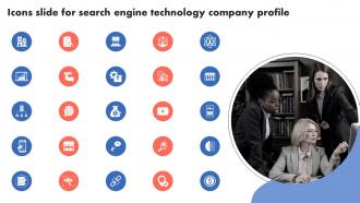 Icons Slide For Search Engine Technology Company Profile CP SS V