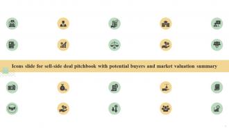 Icons Slide For Sell Side Deal Pitchbook With Potential Buyers And Market Valuation Summary