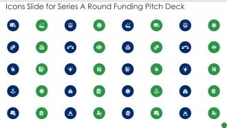 Icons Slide For Series A Round Funding Pitch Deck