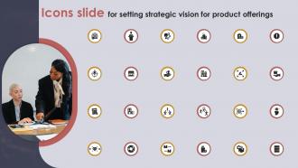 Icons Slide For Setting Strategic Vision For Product Offerings Strategy SS V