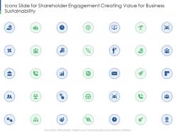 Icons Slide For Shareholder Engagement Creating Value For Business Sustainability