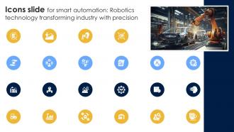 Icons Slide For Smart Automation Robotics Technology Transforming Industry With Precision RB SS