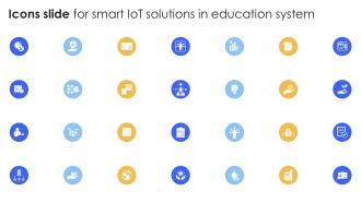 Icons Slide For Smart IoT Solutions In Education System IoT SS V
