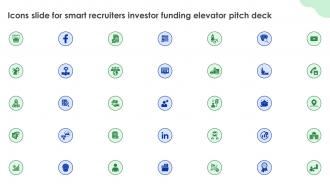 Icons Slide For Smart Recruiters Investor Funding Elevator Pitch Deck