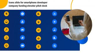 Icons Slide For Smartphone Developer Company Funding Elevator Pitch Deck