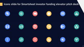 Icons Slide For Smartsheet Investor Funding Elevator Pitch Deck