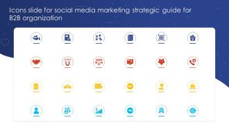 Icons Slide For Social Media Marketing Strategic Guide For B2B Organization