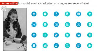 Icons Slide For Social Media Marketing Strategies For Record Label Strategy SS V