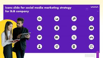 Icons Slide For Social Media Marketing Strategy For B2b Company
