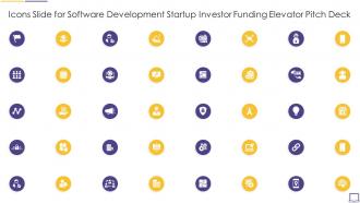 Icons Slide For Software Development Startup Investor Funding Elevator Pitch Deck