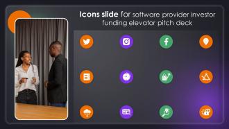 Icons Slide For Software Provider Investor Funding Elevator Pitch Deck