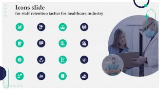 Icons Slide For Staff Retention Tactics For Healthcare Industry Ppt Slides Infographic Template