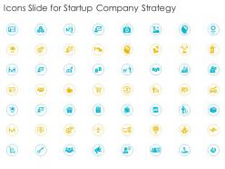 Icons slide for startup company strategy ppt powerpoint presentation infographics show