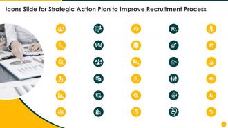 Icons Slide For Strategic Action Plan To Improve Recruitment Process