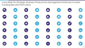Icons slide for strategic business productivity management software investor funding elevator pitch deck