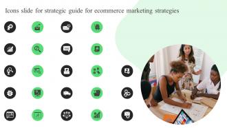 Icons Slide For Strategic Guide For Ecommerce Marketing Strategies